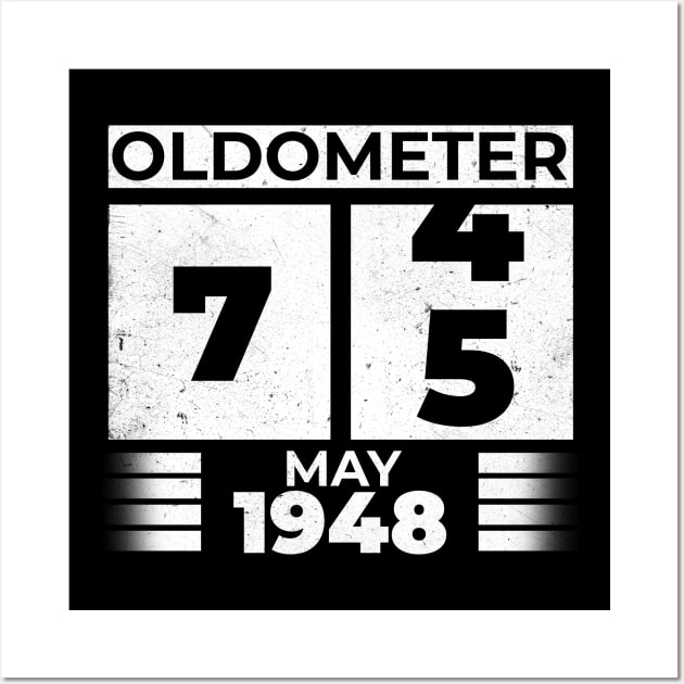 Oldometer 75 Years Old Born In May 1948 Wall Art by RomanDanielsArt